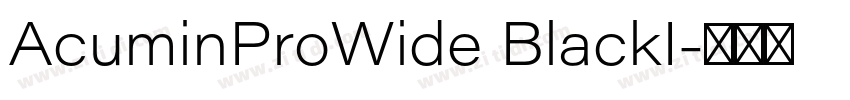 AcuminProWide BlackI字体转换 AcuminProWide BlackI字体转换
